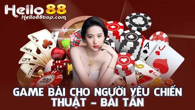 Game bài cho người yêu chiến thuật - bài Tấn