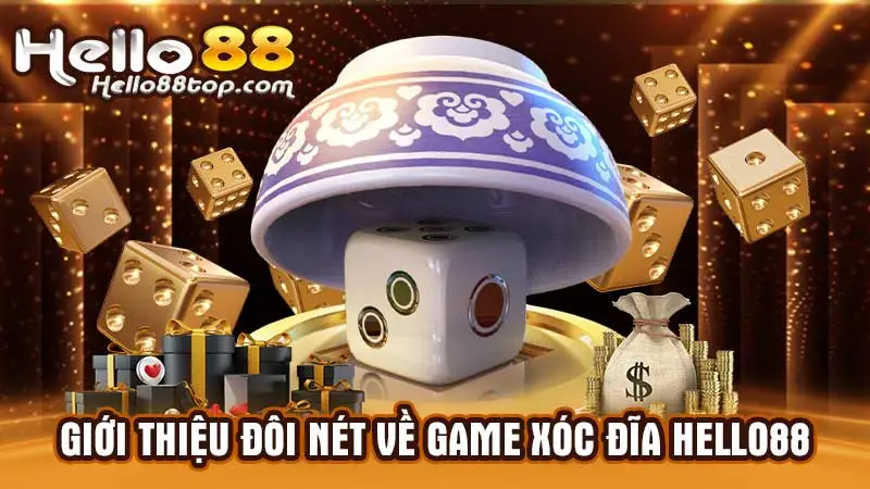 Giới thiệu đôi nét về game xóc đĩa Hello88