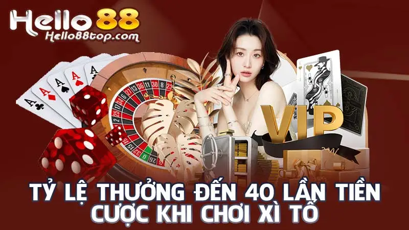 Tỷ lệ thưởng đến 40 lần tiền cược khi chơi Xì Tố