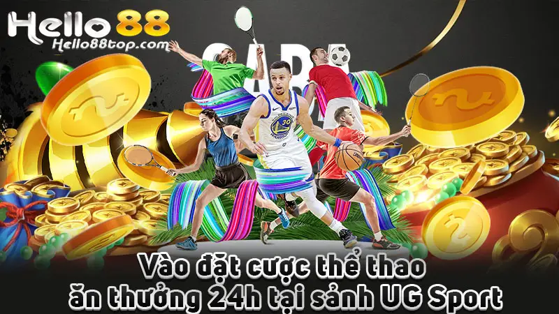 Vào đặt cược thể thao ăn thưởng 24h tại sảnh UG Sport