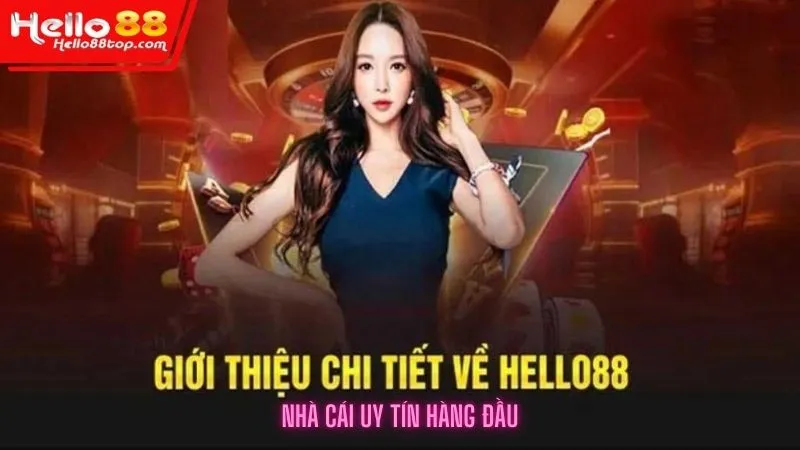 Giới thiệu Hello88 là điểm đến lý tưởng cho tín đồ cá cược