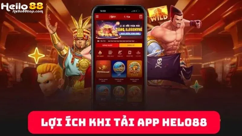 Tải app mang đến nhiều lợi ích đến không ngờ